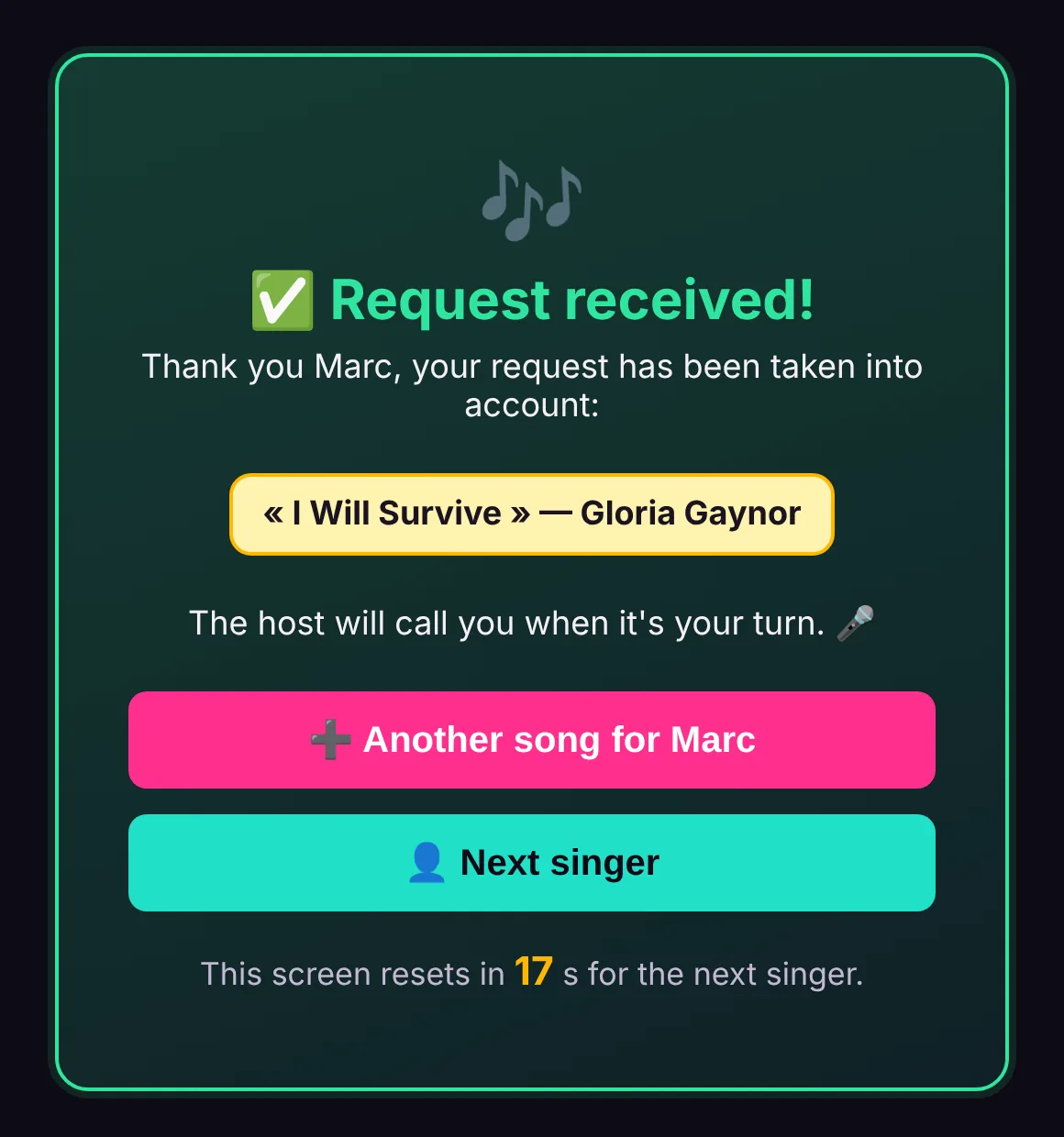 The kiosk after sending: “Request received!”, the “Another song for Marc” and “Next singer” buttons, and the screen resetting in a few seconds.