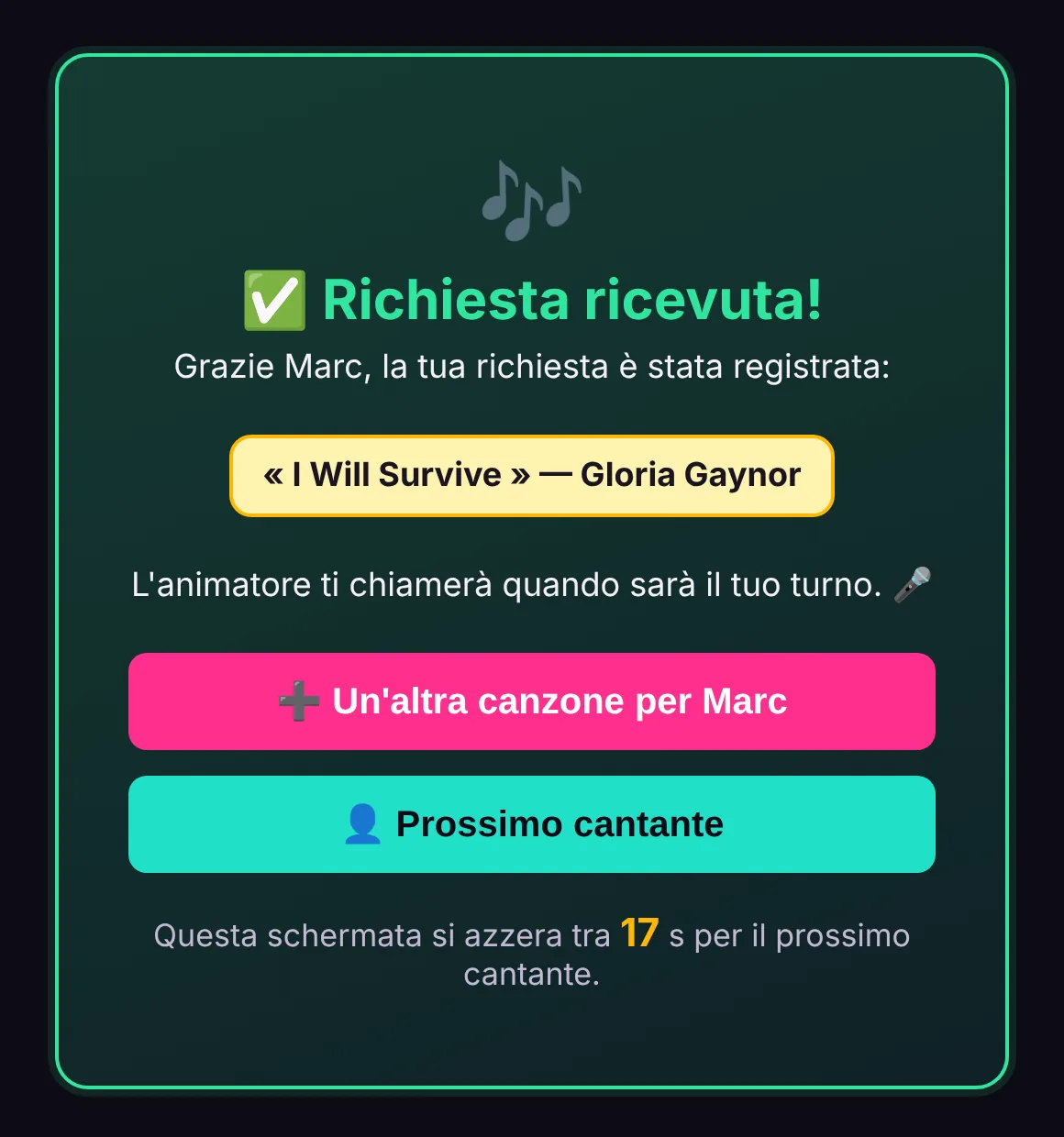 La postazione dopo l'invio: «Richiesta ricevuta!», i pulsanti «Un'altra canzone per Marc» e «Prossimo cantante», e la schermata che si azzera tra pochi secondi.
